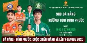 Đà Nẵng - Bình Phước: Cuộc Chiến Sinh Tử Giành Vé Lên V-league 2025